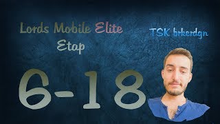 Lords Mobile Elite Etap 618 [upl. by Alegnaed]