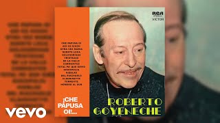 Roberto Goyeneche  Total Pa Qué Sirvo Official Audio [upl. by Vevay238]