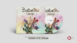 Babetna  Dağda Bir Çoban [upl. by Bulley]