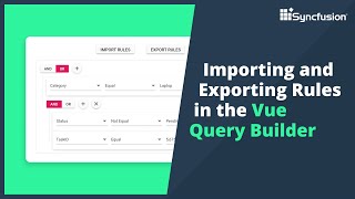 Importing and Exporting Rules in the Vue Query Builder [upl. by Anahcar164]