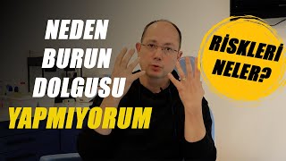 Burun Dolgusu Neden Yapmıyorum [upl. by Geldens527]