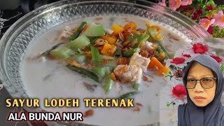 SAYUR LODEH TERENAK ALA BUNDA NUR [upl. by Vasilek]