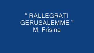 quot RALLEGRATI GERUSALEMME quot M Frisina Quaresima [upl. by Adrienne]