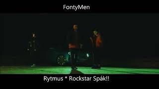 FontyMen  Ft Rytmus Rockstar Skáp  2018 NEW SONG [upl. by Burg]