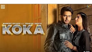 koka song official video mankirt aulakh feat pranjal dahiya new newpunjabisong2023 [upl. by Eshelman]