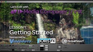 Lets Edit with Media Composer  First  Lesson 1  Getting Started [upl. by Yllut135]