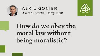 How do we obey the moral law without being moralistic [upl. by Aloeda486]