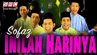 Sofaz  Inilah Harinya Official Music Video [upl. by Apfel]