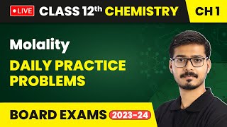 Molality  Solutions  Daily Practice Problems  Class 12 Chemistry Chapter 1 LIVE [upl. by Lorrin]