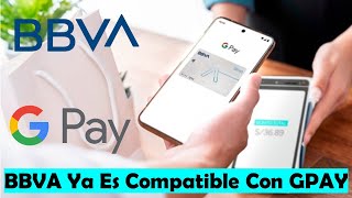 BBVA Ya estaa Disponible En GPAY Google Wallet México  Puedes Vincular Debito Y Credito [upl. by Winters475]