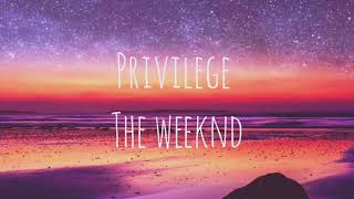 The weeknd  privilege lyrics [upl. by Ilyse]