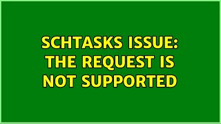 schtasks issue The request is not supported 2 Solutions [upl. by Olyhs]