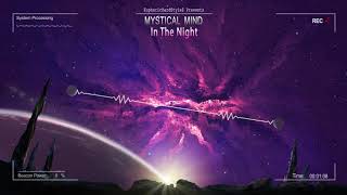 Mystical Mind  In The Night HQ Edit [upl. by Ebba964]