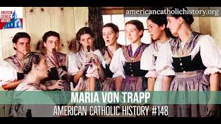 Maria von Trapp  American Catholic History [upl. by Isola]