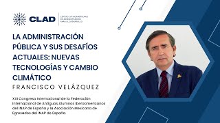 ConferenciaCLAD quotLa AP y sus desafíos actuales Nuevas tecnologías y cambio climáticoquot [upl. by Varden208]