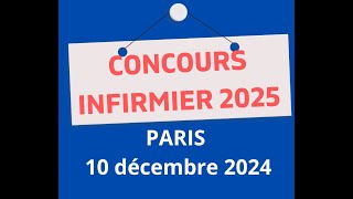 Inscription Concours infirmier Paris Ile de France le 10 décembre 2024 Attention dates avancées [upl. by Alrahs]