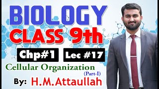 Cellular Organization PartI  Chapter  1  Biology Class 9th  Lec17 [upl. by Leafar]