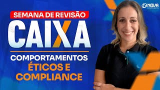 Concurso Caixa 2024 REVISÃO FINAL Comportamentos éticos e compliance [upl. by Erusaert]