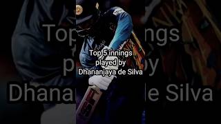 Top 5 innings played by Dhananjaya de Silva dhananjayadesilva srilankan cricket shorts [upl. by Ahseuqram]