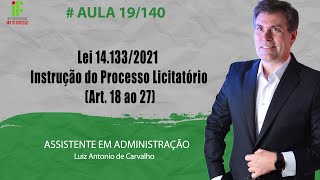 IFMT  Instituto federal de MT 2022  Aula 19166 Instrução do Processo Licitatório Art 18 ao 27 [upl. by Horten]