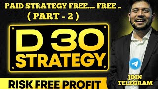 D30 Strategy by Baap Of Chart  Paid Strategy Free  Part 2  Md Nasir [upl. by Ahsienauq]