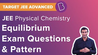 Equilibrium  Physical Chemistry  JEE Advanced 2025  Questions  JEE Chemistry  Ashish Shekhar [upl. by Enamrahs]