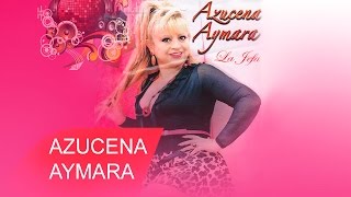 Azucena Aymara  Jaime Enrique Aymara  Solo exitos 2017 [upl. by Mora]