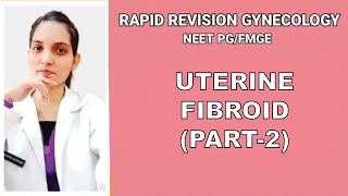 UTERINE FIBROIDPART2RAPID REVISION GYNECOLOGYEXPLAINED WITH TEXTBOOK OF SAKSHI ARORANEET PG [upl. by Olivette]