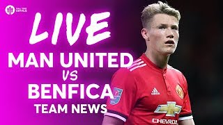 Manchester United vs Benfica LIVE CHAMPIONS LEAGUE TEAM NEWS STREAM [upl. by Giles]