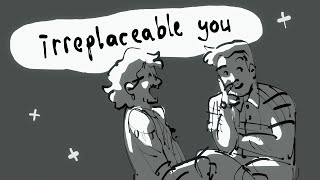 irreplaceable you animatic [upl. by Dnalerb]