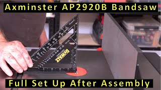 Axminster Professional AP2920B Bandsaw  Detailed Setup From New  Out of the Box [upl. by Onid]