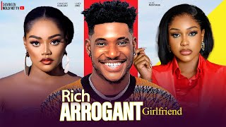 RICH ARROGANT GIRLFRIEND  CHIDI DIKE UCHE MONTANA CHINENYE ULAEGBU 2024 NEW NOLLYWOOD MOVIE [upl. by Kcirdle616]