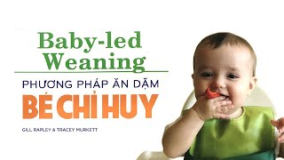 Sách Nói Phương Pháp Ăn Dặm Bé Chỉ Huy  Chương 1  Tracey Murket Gill Rapley [upl. by Onateag]