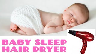 Suszarka do włosów dla niemowląt do snu Biały szum Usypiający dźwięk suszarki Baby sleep Hair Dryer [upl. by Cesare]