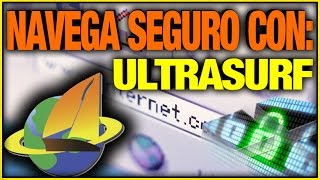 Como Evitar La Censura y Restricciones De Empresas y Paises En Internet Con Ultrasurf [upl. by Heman111]