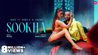 SOOKHA  IKKA OFFICIAL VIDEO  Sukhe  Aghor  Dr Zeus  Manish Shunty  Namrita Malla [upl. by Cornelius682]