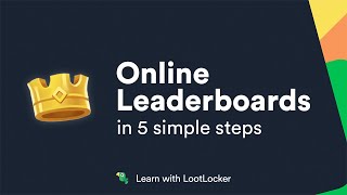 🎮 Online Leaderboards in 5 simple steps  Learn with LootLocker [upl. by Rossen547]