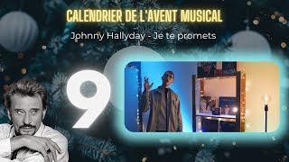 JOUR 9  Johnny Hallyday  Je te promets [upl. by Ljoka]