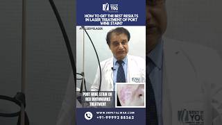 Get Best Results in Laser Treatment of Port Wine Stain  Pulse Dye Laser  Birthmark  Dr PK Talwar [upl. by Packston671]