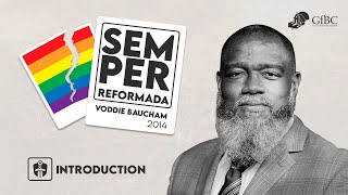 Voddie Baucham Introduces Semper Reformanda 2014 [upl. by Oguh]