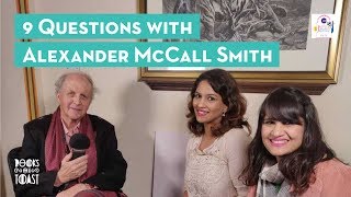 9 Questions with Alexander McCall Smith by Sharin and Anuya [upl. by Ovida558]