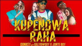 kupendwa raha by dunkey ft jonte boy gilly bwouy official [upl. by Gile613]