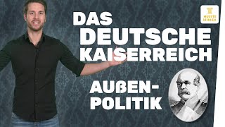 Außenpolitik im Deutschen Kaiserreich I musstewissen Geschichte [upl. by Casaleggio799]