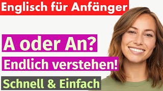 Lerne Englisch ganz einfach So beherrschst du a und an im Alltag [upl. by Einomrah]