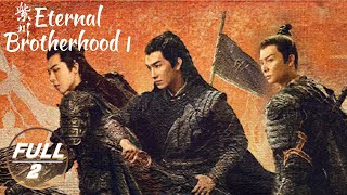 【ENG SUB  FULL】Eternal Brotherhood 1 EP2Zichuan Xiu was Framed by Yang Minghua  紫川·光明三杰  iQIYI [upl. by Annovahs]