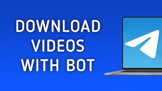 How To Download Videos With Bot Telegram On PC [upl. by Natala]