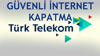 Türk Telekom Güvenli İnternet Kapatma  Aile Profili Kaldırma [upl. by Juliette]