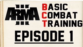 Arma 3 Basic Combat Training Episode 1 [upl. by Otsenre497]