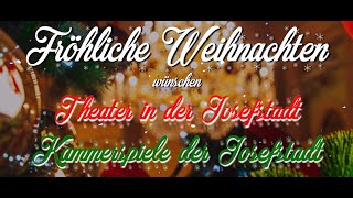 Frohe Weihnachten 2022 Theater in der Josefstadt amp Kammerspiele der Josefstadt [upl. by Ishmul513]