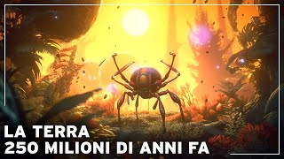 Comera la Terra 250 milioni di anni fa  Documentario Storia della Terra [upl. by Nathanson]